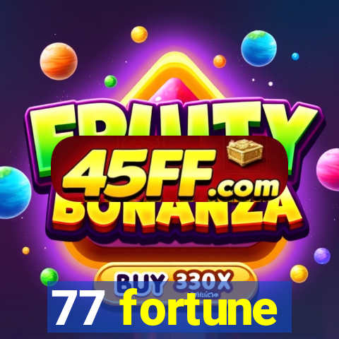 77 fortune